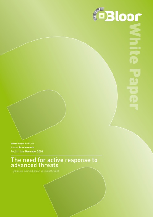 Cover for The need for active response to advanced threats - passive remediation is insufficient