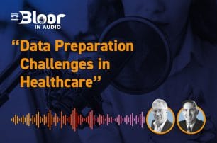 Data Preparation Challenges in Healthcare