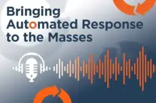 Bringing Automated Response to the Masses