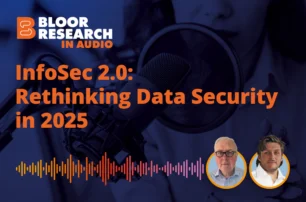 InfoSec 2.0: Rethinking Data Security in 2025