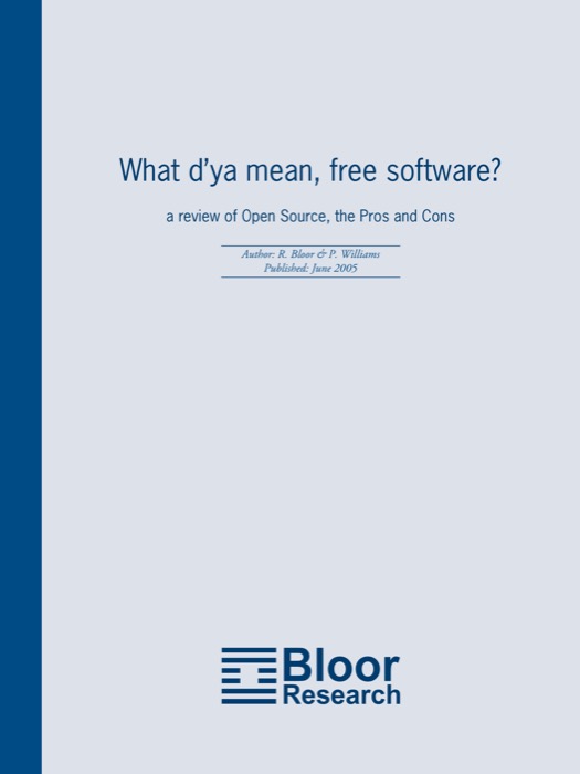 Cover for What d’ya mean, free software? - a review of Open Source, the Pros and Cons
